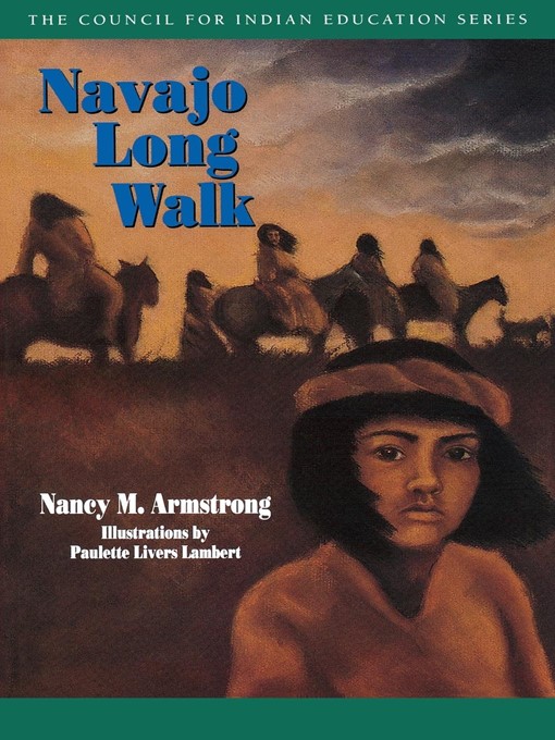 Title details for Navajo Long Walk by Nancy M. Armstrong - Available